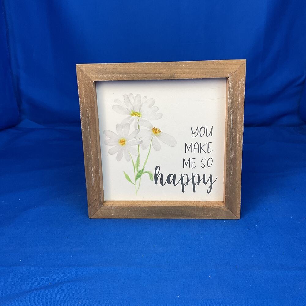 Wooden Framed Daisy Wall Decor You Make Me So Happy Sign